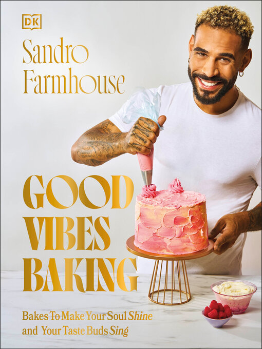 Title details for Good Vibes Baking by Sandro Farmhouse - Available